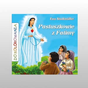 KOLOROWANKA -PASTUSZKOWIE Z FATIMY .