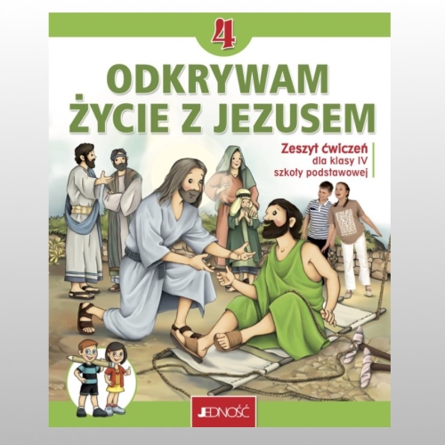 KL 4 SP ZESZYT ĆWICZEŃ "ODKRYWAM ŻYCIE Z JEZUSEM" NOWY'23