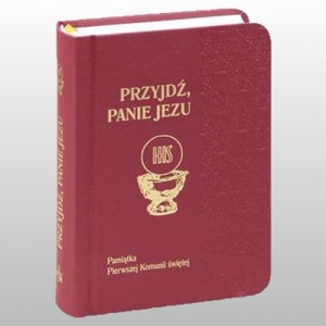 PRZYJDŹ, PANIE JEZU. MODLITEWNIK. BORDOWY