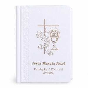 JEZUS MARYJA JÓZEF. MODLITEWNIK. PAMIĄTKA I KOMUNII ŚWIĘTEJ. BIAŁY