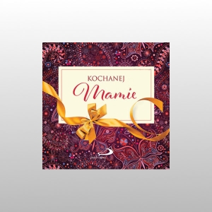 Z KOKARDKĄ-  KOCHANEJ MAMIE