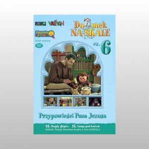 DOMEK NA SKALE CZĘŚĆ 6. PRZYPOWIEŚCI PANA JEZUSA (DVD)