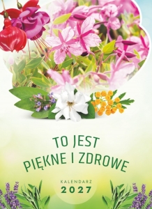 KALENDARZ ŚCIENNY - PIĘKNE I ZDROWE
