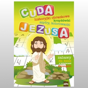 CUDA JEZUSA. ZABAWY DLA DZIECI Z BOHATERAMI EWANGELII