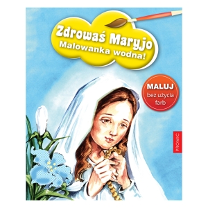 ZDROWAŚ MARYJO - MALOWANKA WODNA