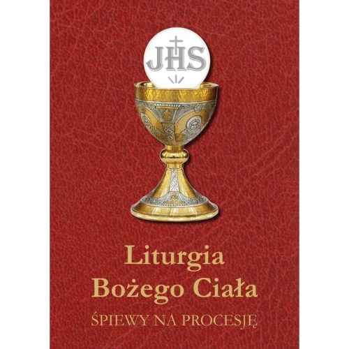 LITURGIA BOŻEGO CIAŁA. ŚPIEWY NA PROCESJĘ - A4 TW