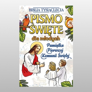 PISMO ŚWIĘTE DLA MŁODYCH - PAMIĄTKA I KOMUNII ŚW.